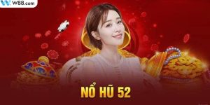 Sảnh nổ hũ 52 được đông đảo game thủ yêu thích